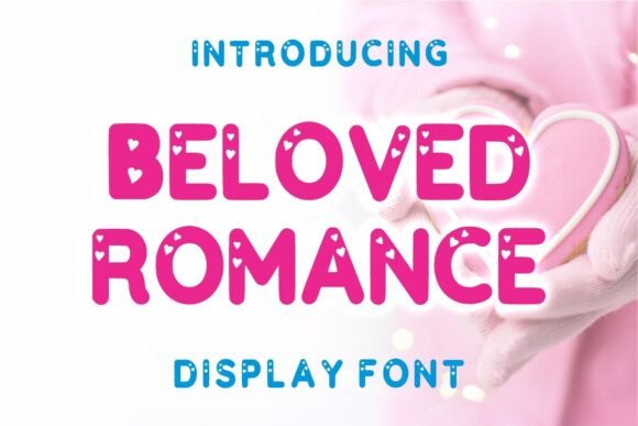 Beloved Romance: A Playful Display Font for Warm Brand Identities
