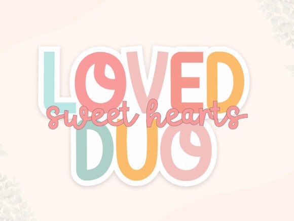 Loved Duo: A Thoughtful Display Font for Warm, Human-Centered Design