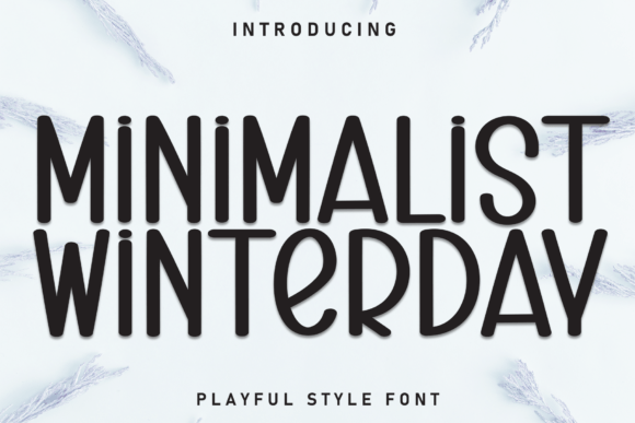 Minimalist Winterday: A Handwritten Display Font for Calm, Cozy Branding
