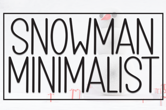 Snowman Minimalist: A Playful Display Font for Small Business Branding